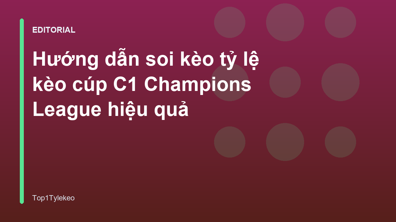 Phân tích tỷ lệ kèo cúp C1 Champions League